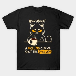 A Nice Big Cup T-Shirt